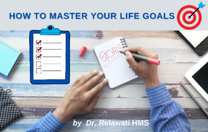 Read more about the article How To Master Your Life Goals